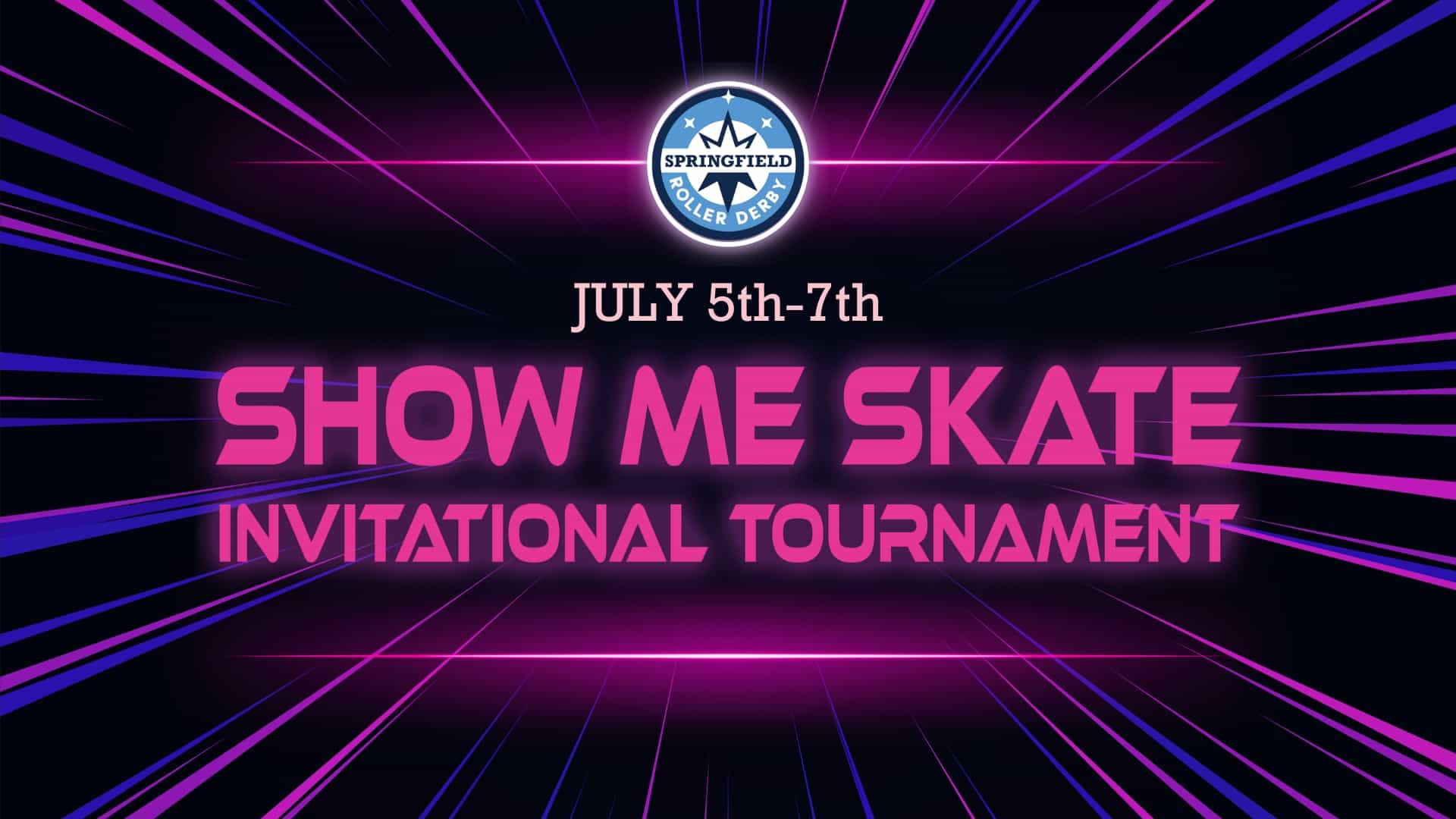 Image of black background with lasers and SRD logo. Text reads July 5th-7th Show Me Skate Invitational Tournament